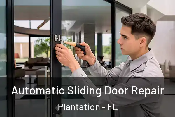 Automatic Sliding Door Repair Plantation - FL