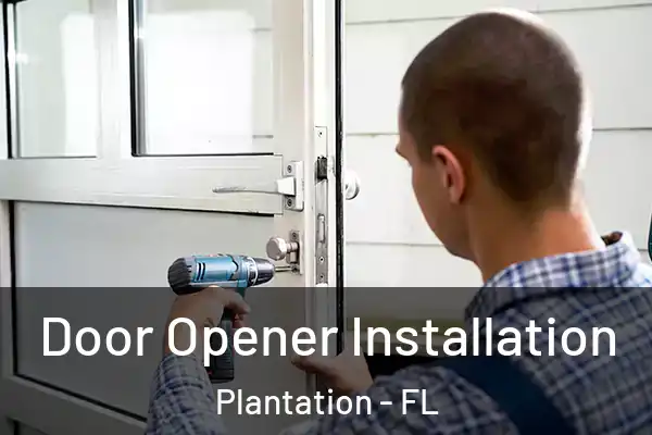 Door Opener Installation Plantation - FL