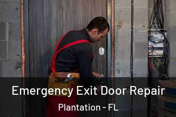 Emergency Exit Door Repair Plantation - FL