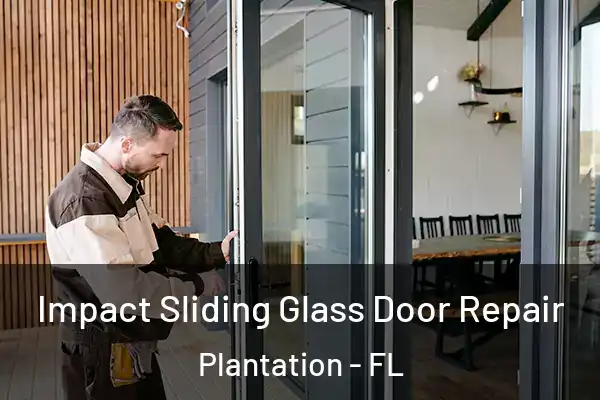 Impact Sliding Glass Door Repair Plantation - FL
