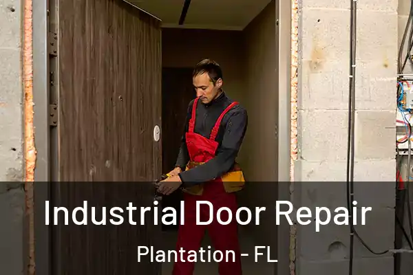 Industrial Door Repair Plantation - FL