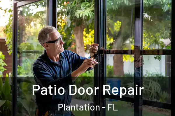 Patio Door Repair Plantation - FL