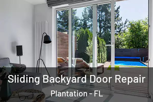 Sliding Backyard Door Repair Plantation - FL