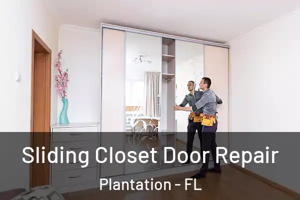 Sliding Closet Door Repair Plantation - FL