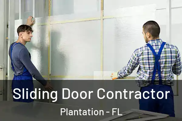 Sliding Door Contractor Plantation - FL