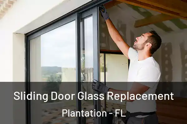 Sliding Door Glass Replacement Plantation - FL