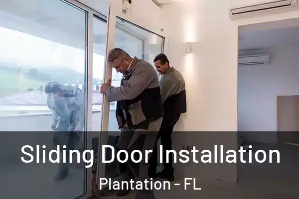 Sliding Door Installation Plantation - FL