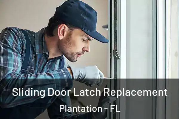 Sliding Door Latch Replacement Plantation - FL