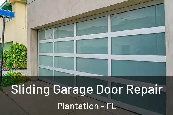 Sliding Garage Door Repair Plantation - FL
