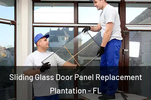 Sliding Glass Door Panel Replacement Plantation - FL