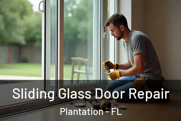 Sliding Glass Door Repair Plantation - FL