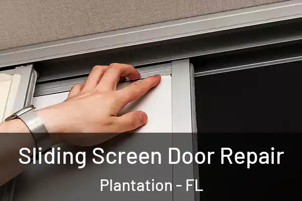 Sliding Screen Door Repair Plantation - FL
